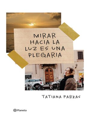 cover image of Mirar hacia la luz es una plegaria